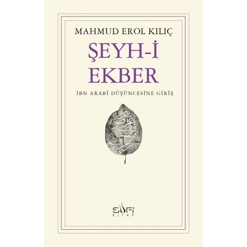 ŞEYHİ EKBER-MAHMUD EROL KILIÇ-SUFİ KİTAP