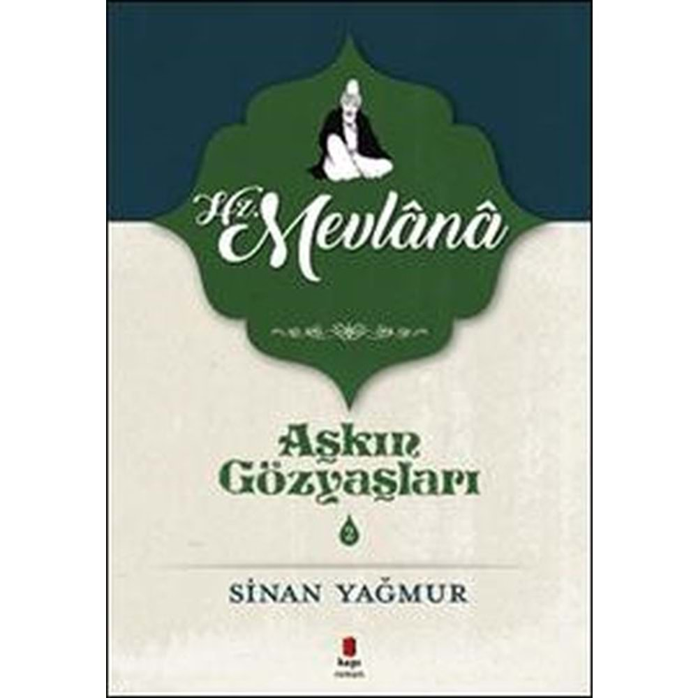 AŞKIN GÖZYAŞLARI 2-HZ. MEVLANA-SİNAN YAĞMUR-KAPI