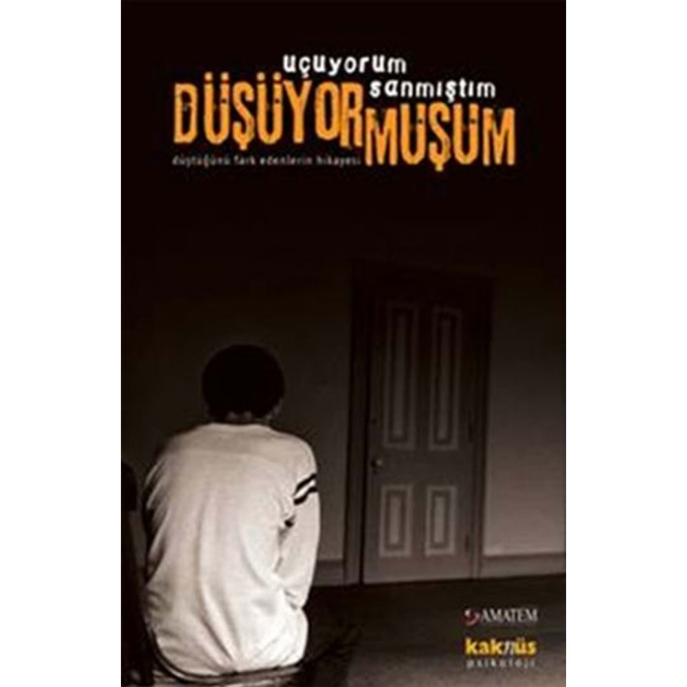 UÇUYORUM SANMIŞTIM DÜŞÜYORMUŞUM-KAKNÜS