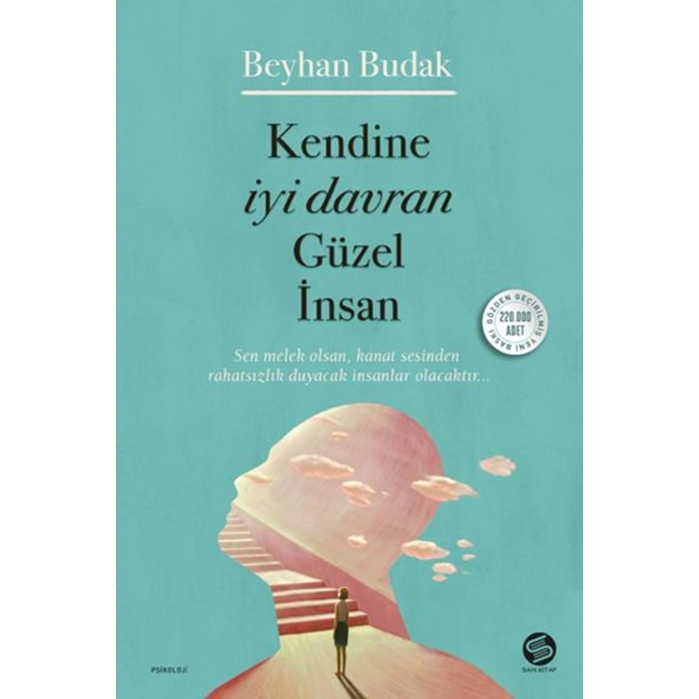 KENDİNE İYİ DAVRAN GÜZEL İNSAN-BEYHAN BUDAK-SAHİ KİTAP