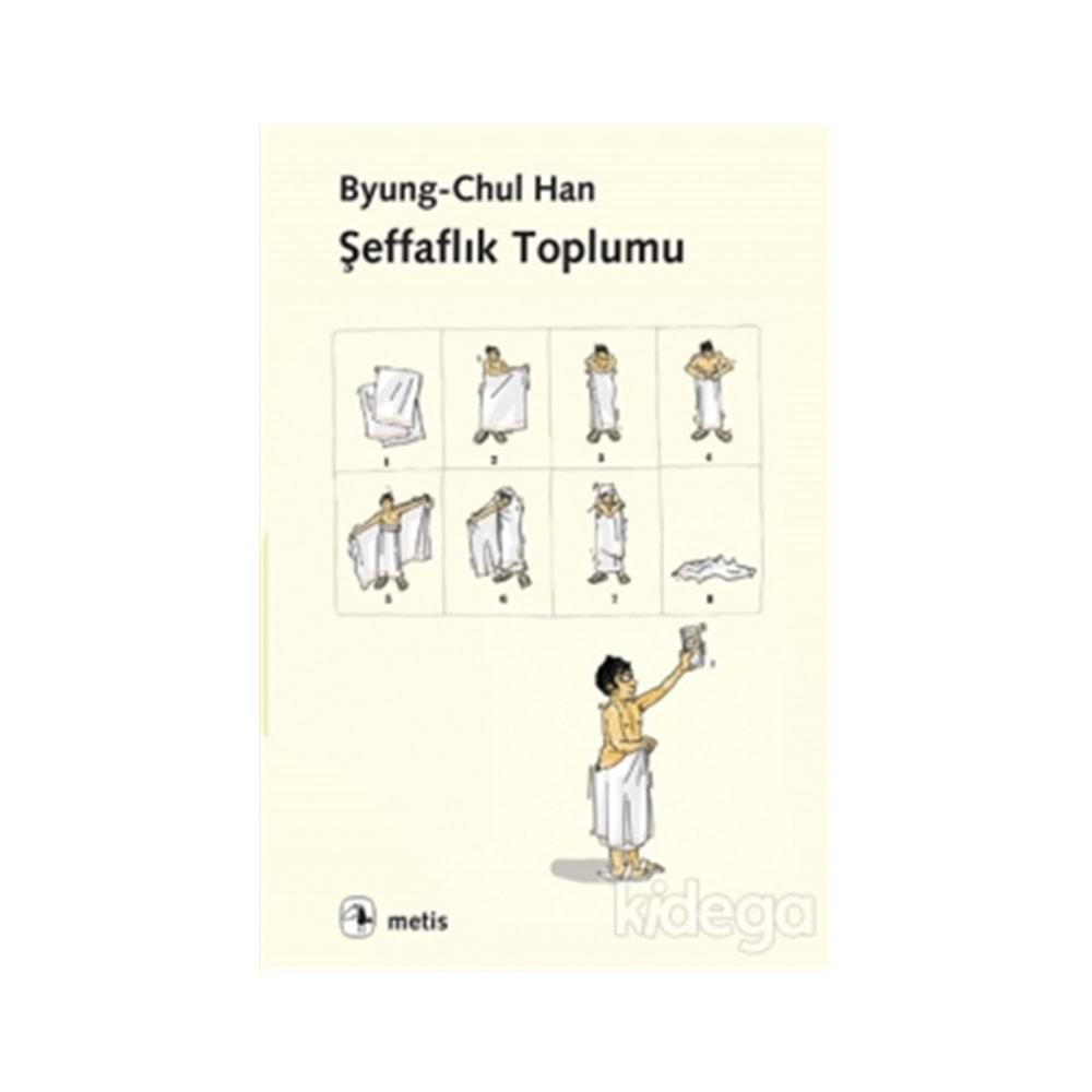 ŞEFFAFLIK TOPLUMU-BYUNG CHUL HAN-METİS