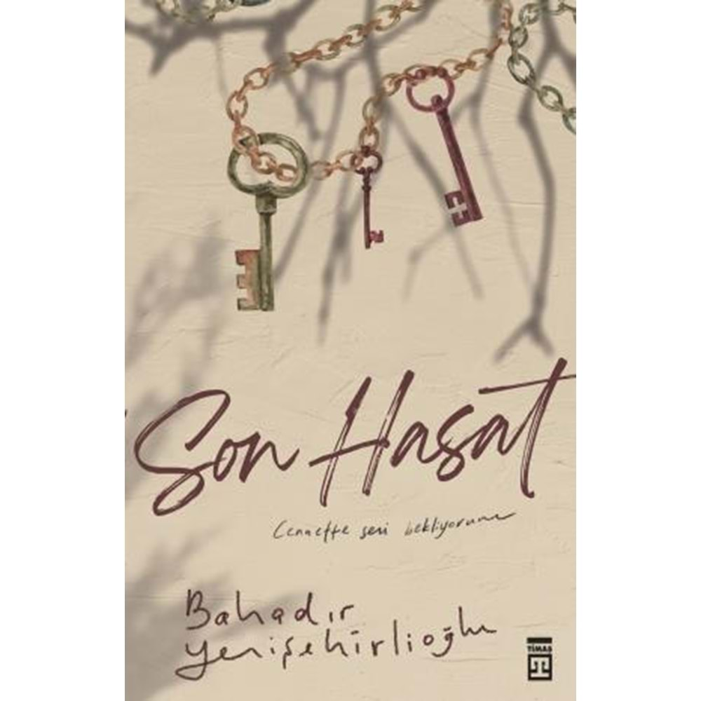 SON HASAT-BAHADIR YENİŞEHİRLİOĞLU-TİMAŞ