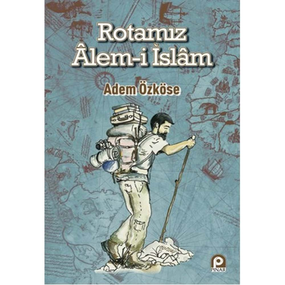 ROTAMIZ ALEMİ İSLAM-ADEM ÖZKÖSE-PINAR