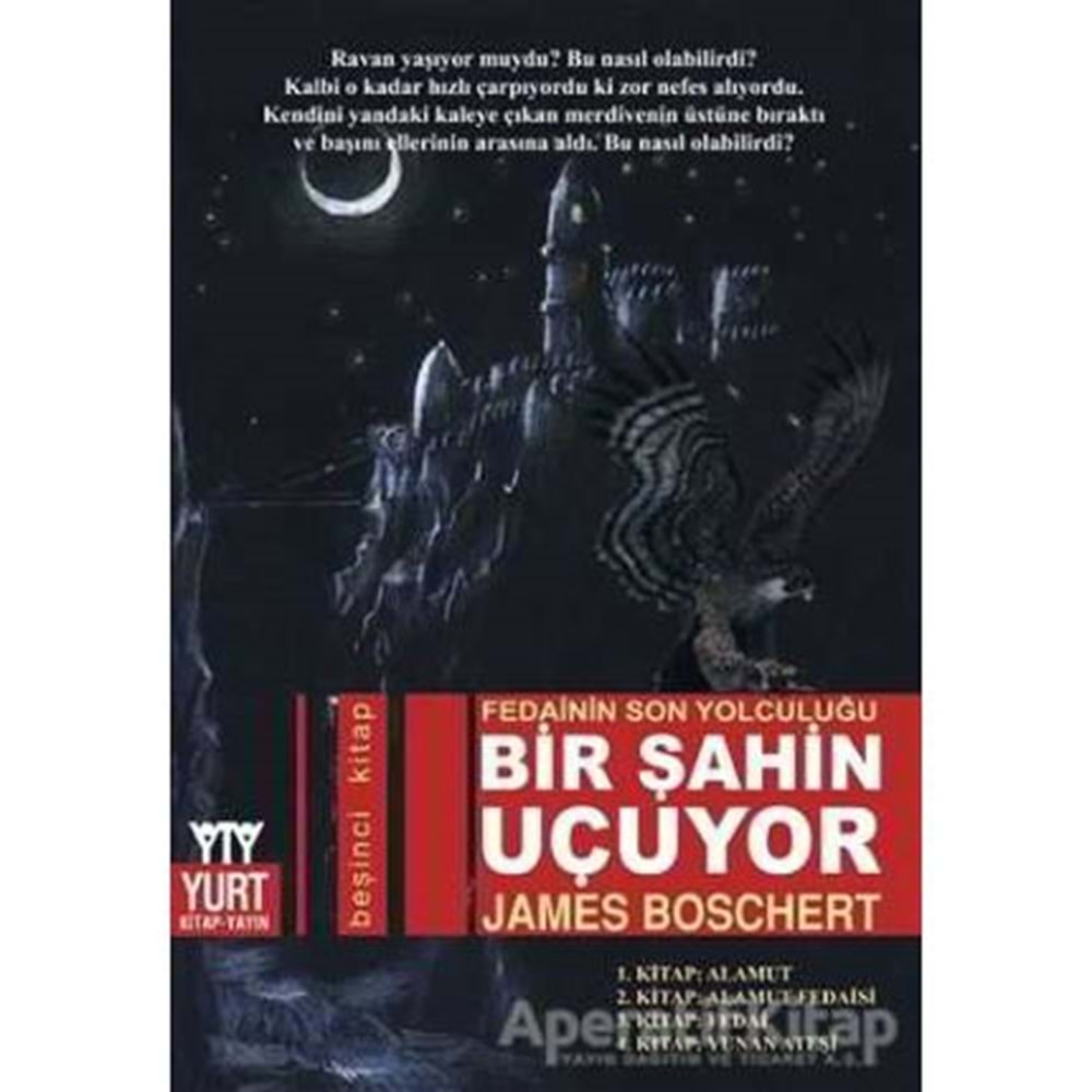 FEDAİNİN SON YOLCULUĞU BİR ŞAHİN UÇUYOR-JAMES BOSCHERT-YURT KİTAP YAY.