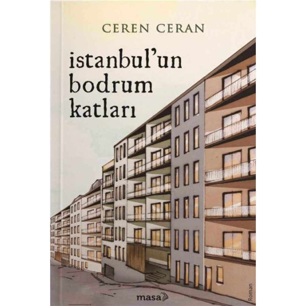 İSTANBUL UN BODRUM KATLARI-CEREN CERAN-MASA KİTAP