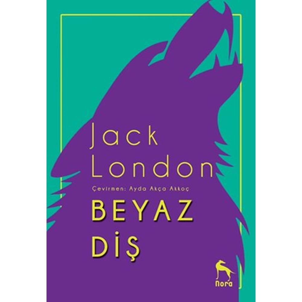 BEYAZ DİŞ-JACK LONDON-NORA