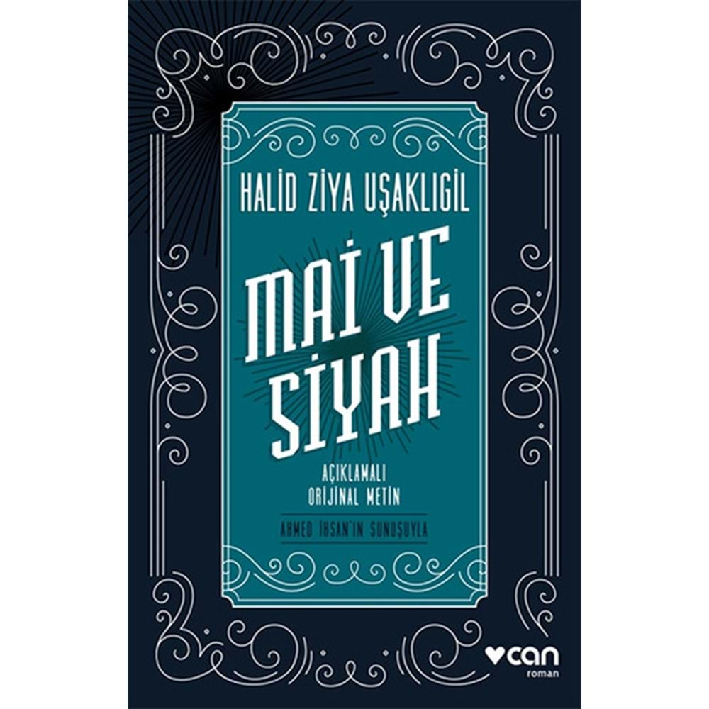 MAİ VE SİYAH (ORJİNAL METİN) HALİT ZİYA UŞAKLIGİL-CAN