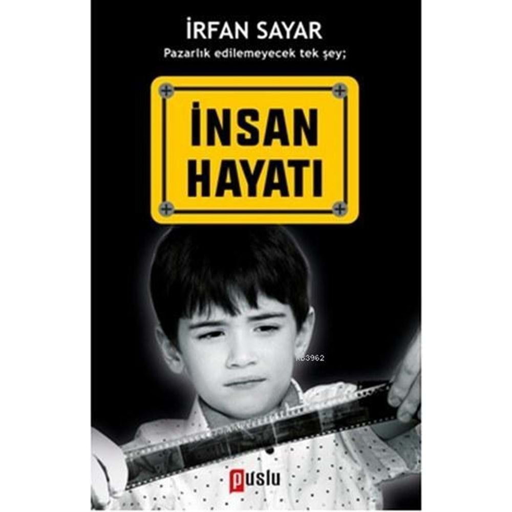 İNSAN HAYATI -İRFAN SAYAR-PUSLU