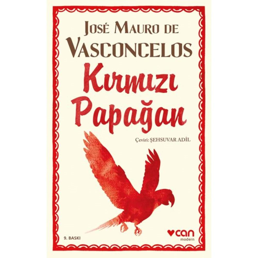 KIRMIZI PAPAĞAN-JOSE MAURO DE VASCONCELOS-CAN YAYINLARI