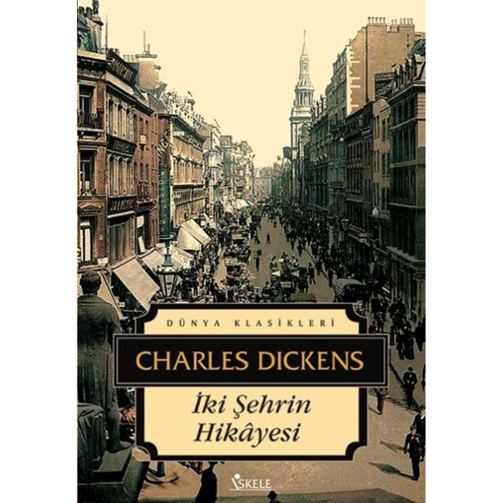 İKİ ŞEHRİN HİKAYESİ-CHARLES DICKENS-İSKELE