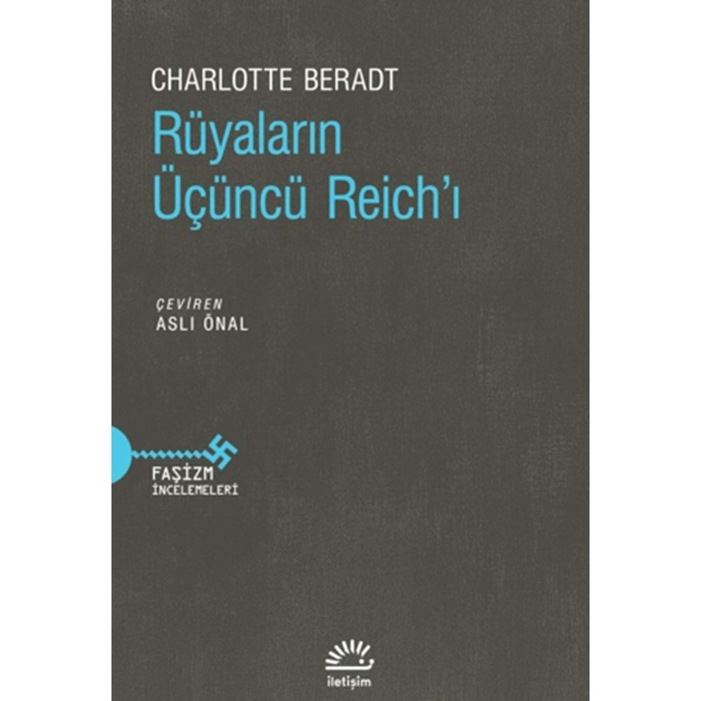 RÜYALARIN ÜÇÜNCÜ REİCHI-CHARLOTTE BERADT-İLETİŞİM YAYINLARI