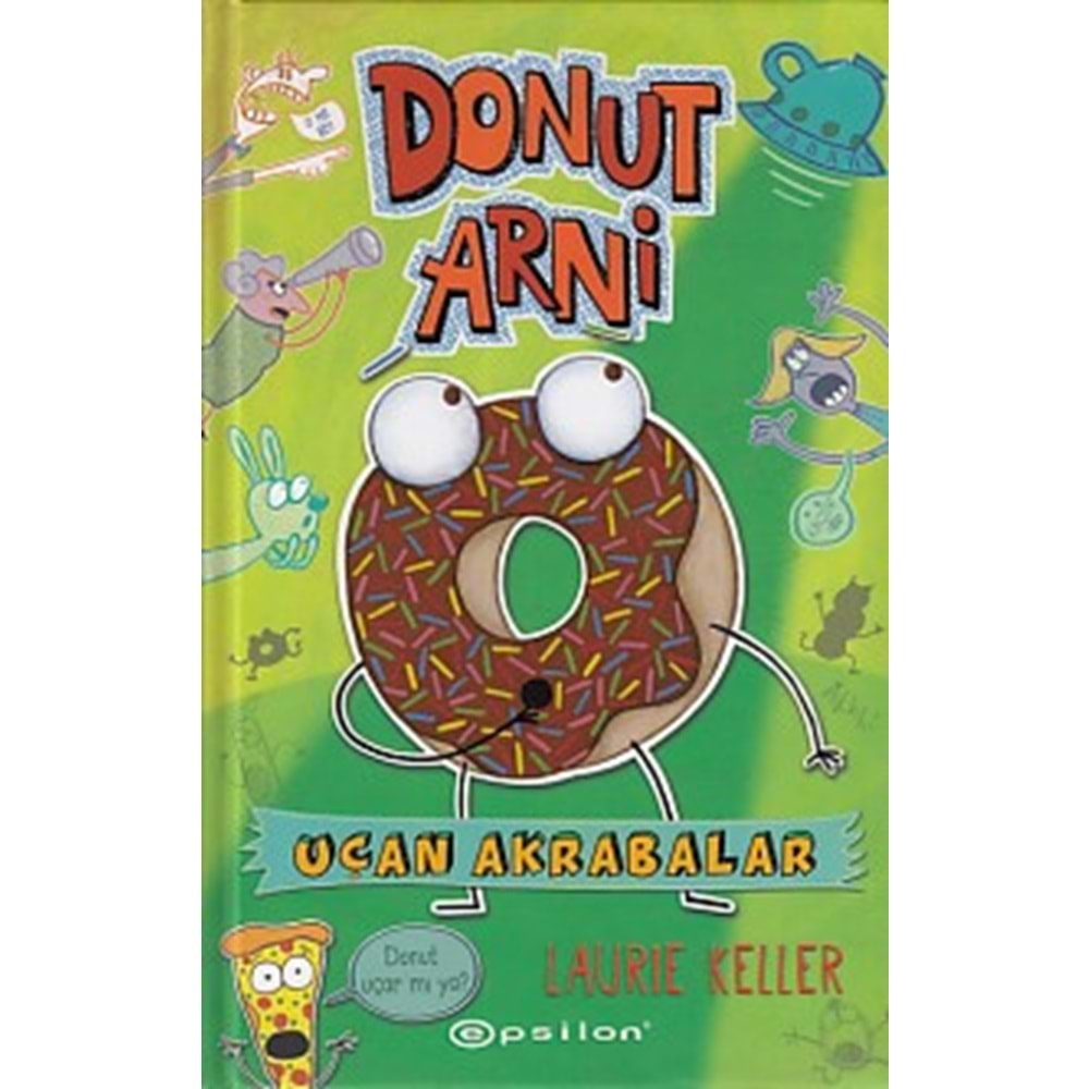 DONUT ARNİ-UÇAN AKRABALAR-LAURIE KELLER-EPSİLON