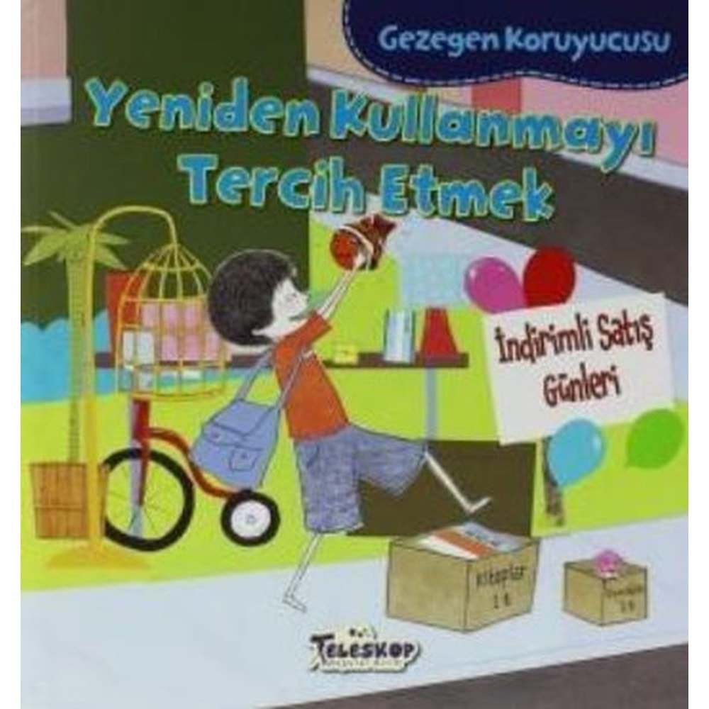 GEZEGEN KORUYUCUSU-YENİDEN KULLANMAYI TERCİH ETMEK-TELESKOP