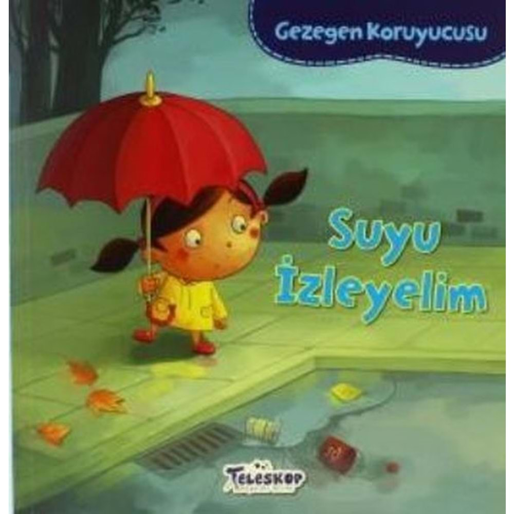 GEZEGEN KORUYUCUSU-SUYU İZLEYELİM-TELESKOP