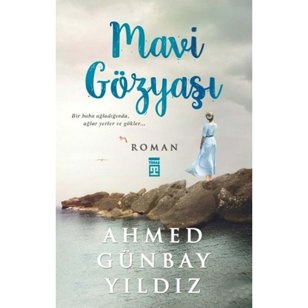 MAVİ GÖZYAŞI-AHMED GÜNBAY YILDIZ-TİMAŞ