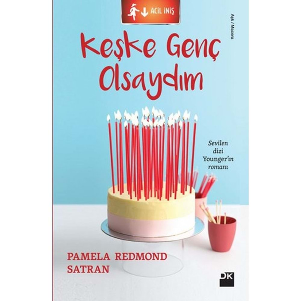 KEŞKE GENÇ OLSAYDIM-PAMELA REDMOND SATRAN-DOĞAN KİTAP