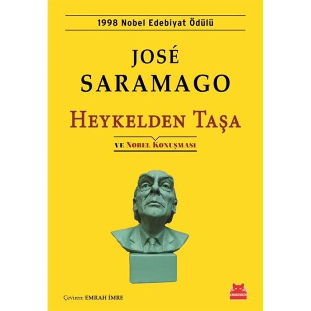 HEYKELDEN TAŞA VE NOBEL KONUŞMASI-JOSE SARAMAGO-KIRMIZI KEDİ