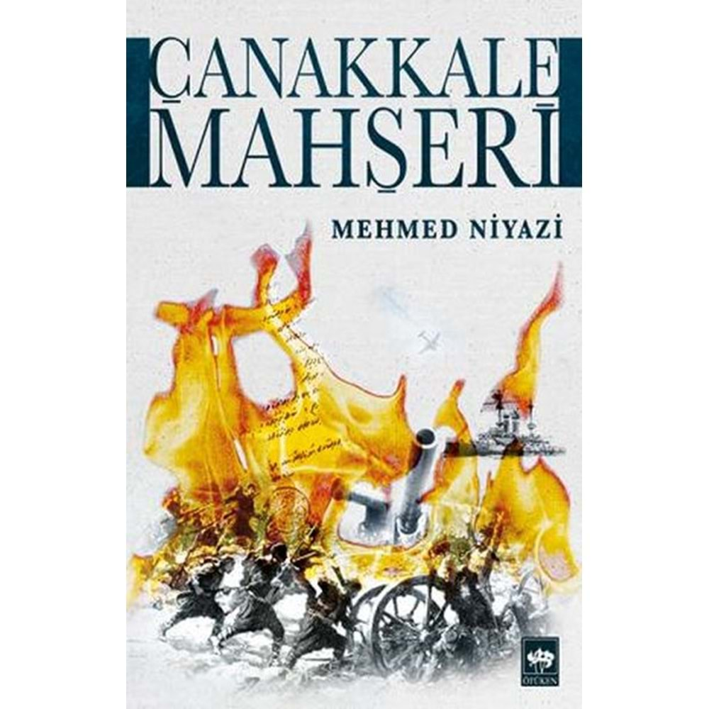 ÇANAKKALE MAHŞERİ-MEHMED NİYAZİ-ÖTÜKEN