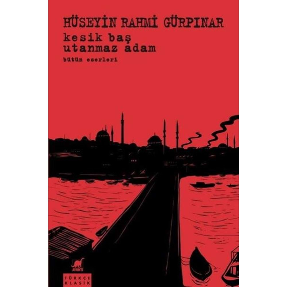 KESİK BAŞ UTANMAZ ADAM-HÜSEYİN TAHMİ GÜRPINAR-AYRINTI