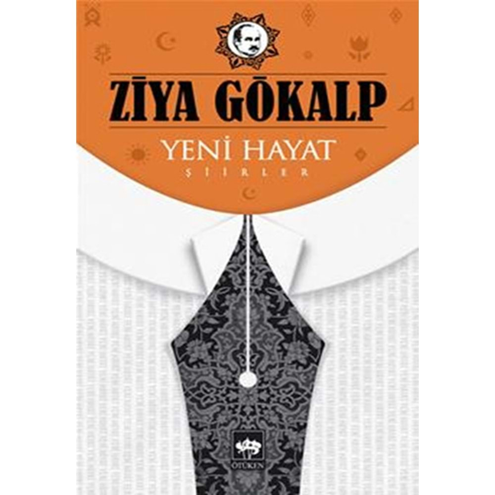 YENİ HAYAT-ZİYA GÖKALP-ÖTÜKEN