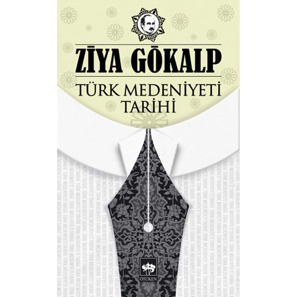 TÜRK MEDENİYETİ TARİHİ-ZİYA GÖKALP-ÖTÜKEN