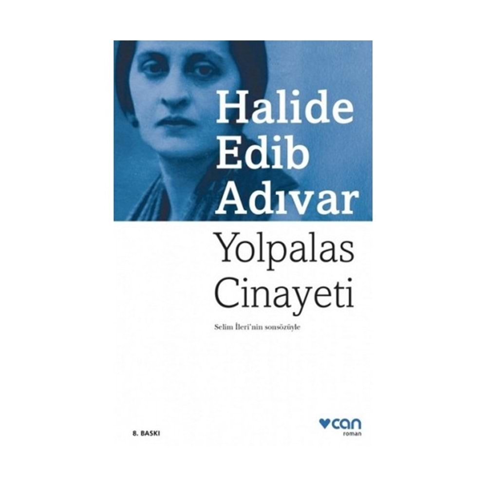 YOLPALAS CİNAYETİ-HALİDE EDİP ADIVAR-CAN