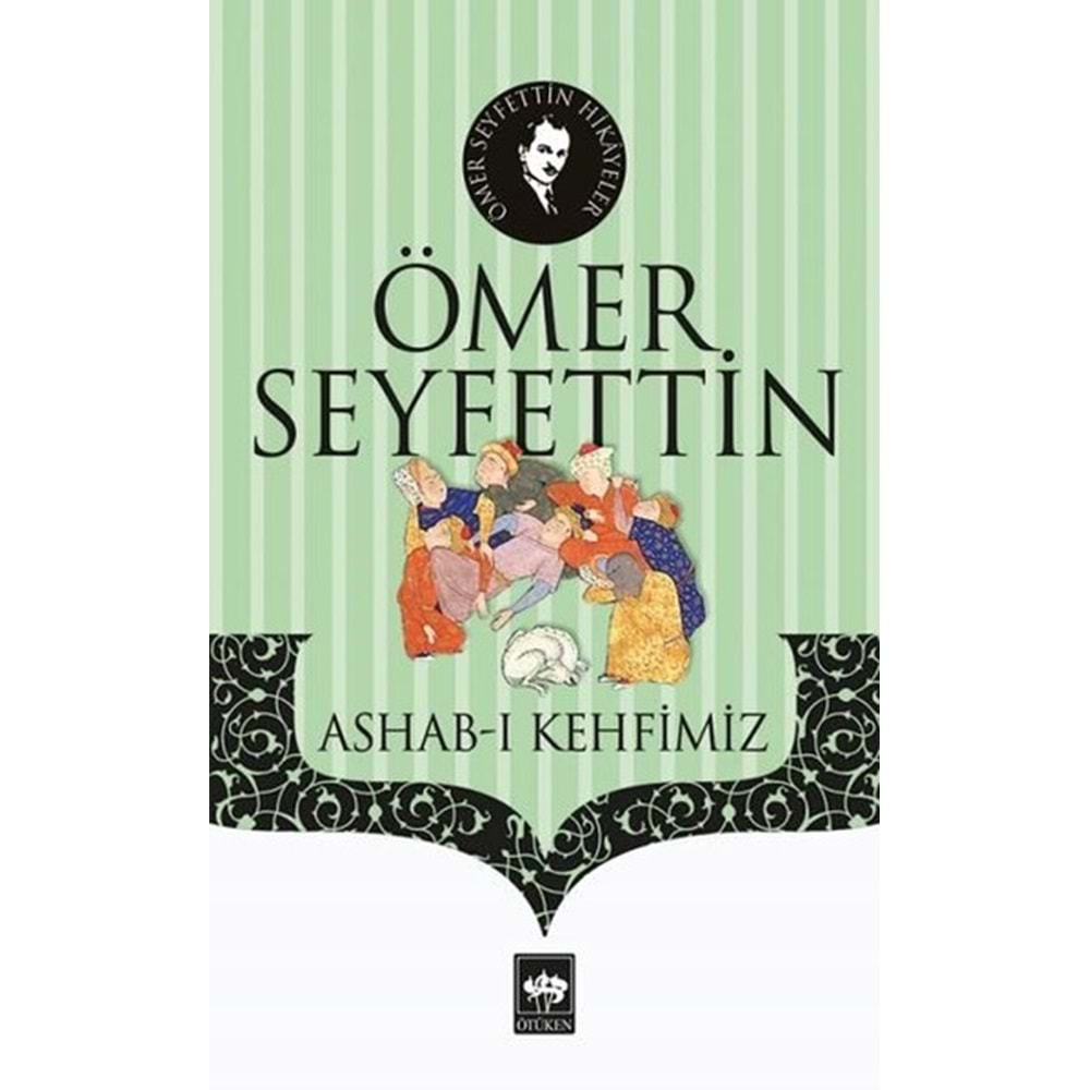 ASHABI KEYFİMİZ-ÖMER SEYFETTİN-ÖTÜKEN