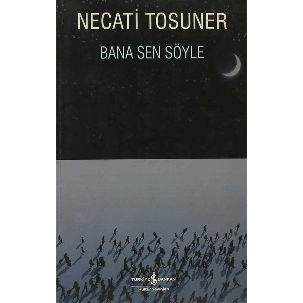 BANA SEN SÖYLE-NECATİ TOSUNER-İŞ BANKASI