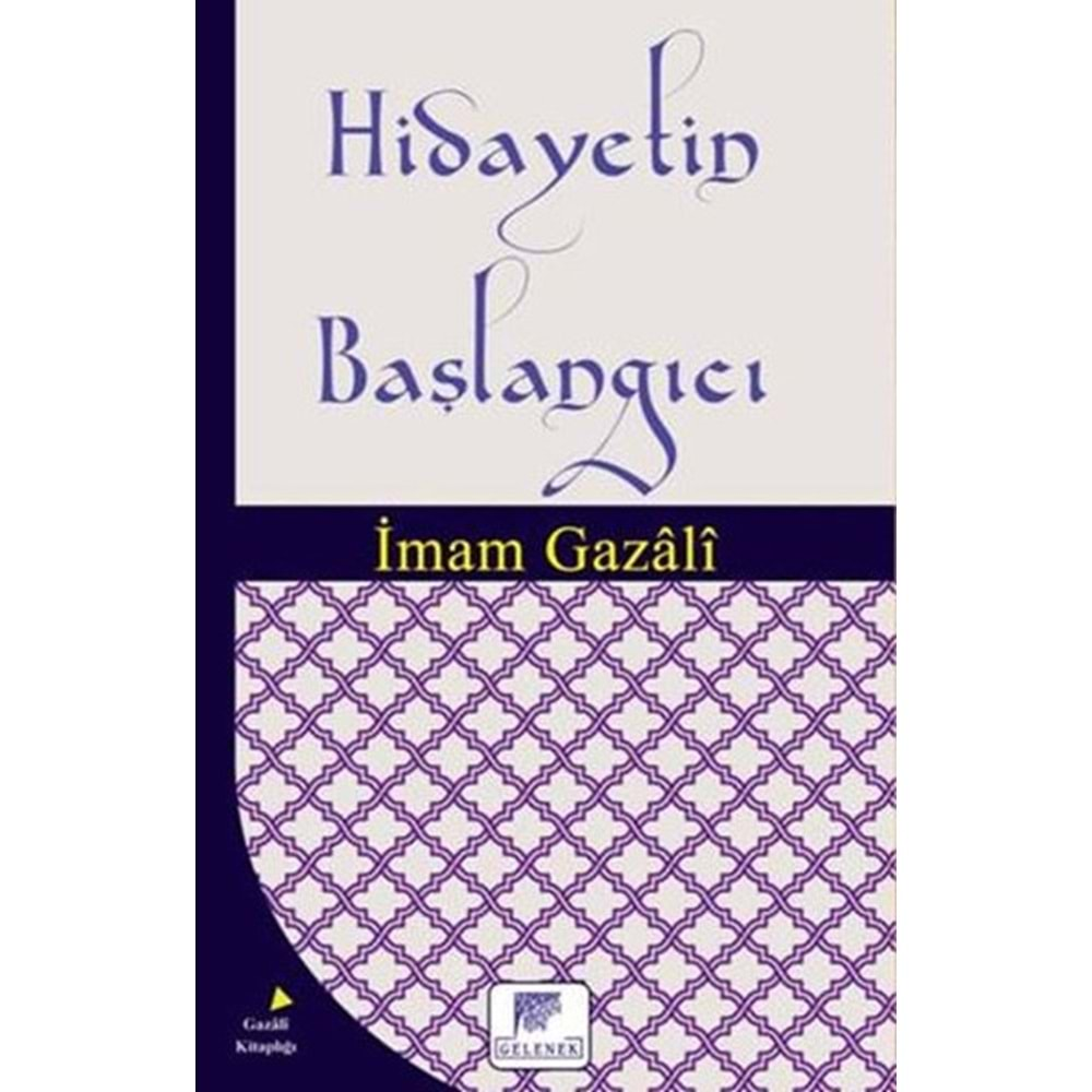 HİDAYETİN BAŞLANGICI-İMAM GAZALİ-GELENEK