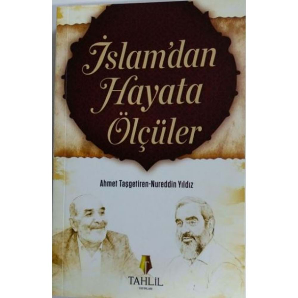 İSLAMDAN HAYATA ÖLÇÜLER-NUREDDİN YILDIZ-TAHLİL