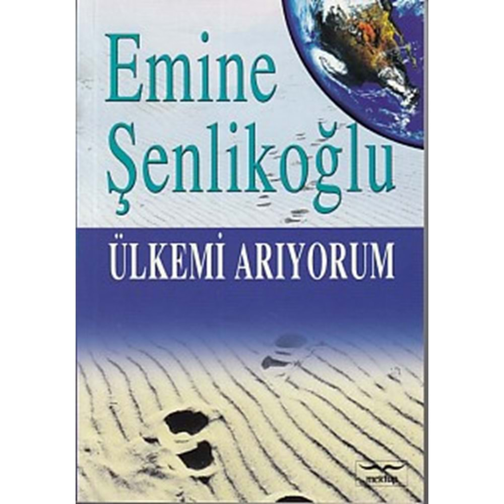 ÜLKEMİ ARIYORUM-EMİNE ŞENLİKOĞLU-MEKTUP