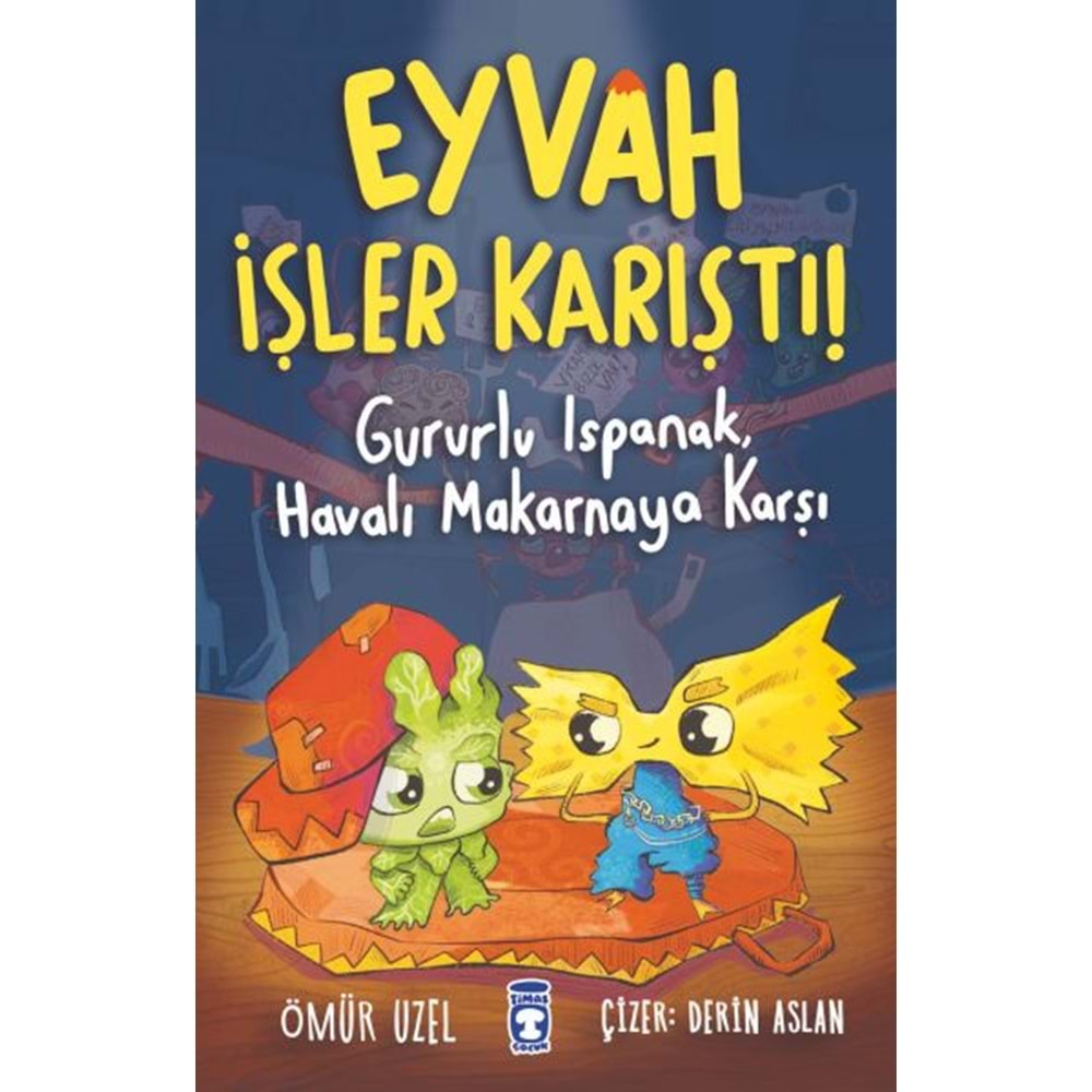 EYVAH İŞLER KARIŞTI! GURURLU ISPANAK HAVALI MAKARNAYA KARŞI-ÖMÜR UZEL-TİMAŞ ÇOCUK