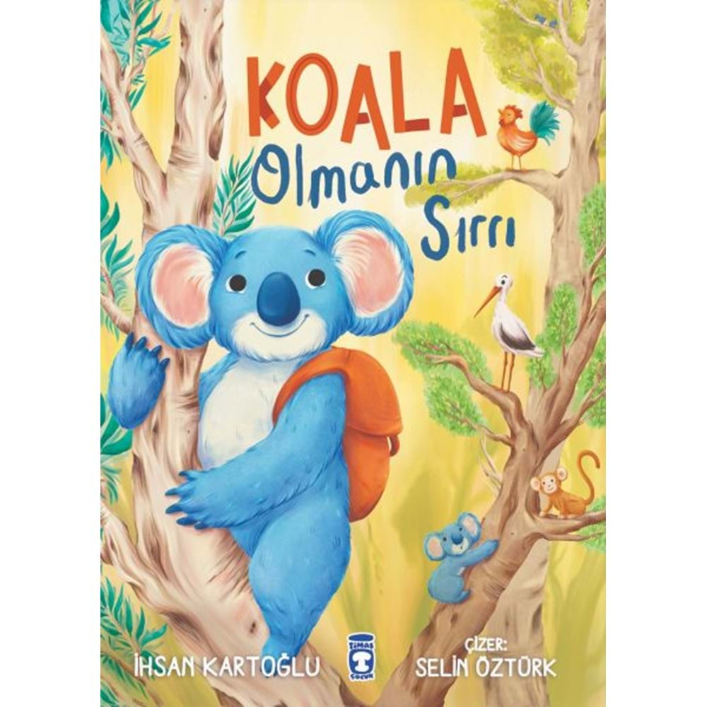 KOALA OLMANIN SIRRI-İHSAN KARTOĞLU-TİMAŞ ÇOCUK