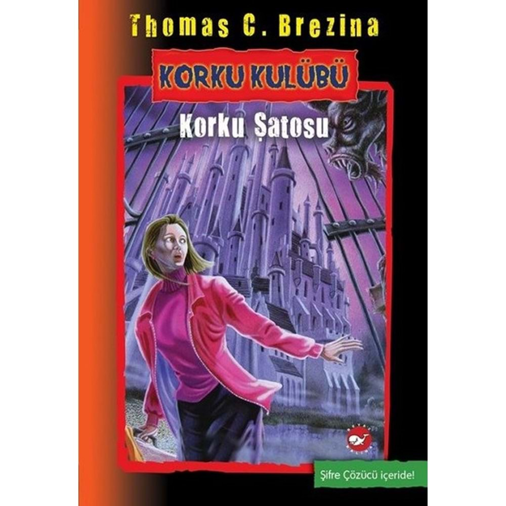 KORKU KULÜBÜ 15-KORKU ŞATOSU-THOMAS C. BREZİNA-BEYAZ BALİNA