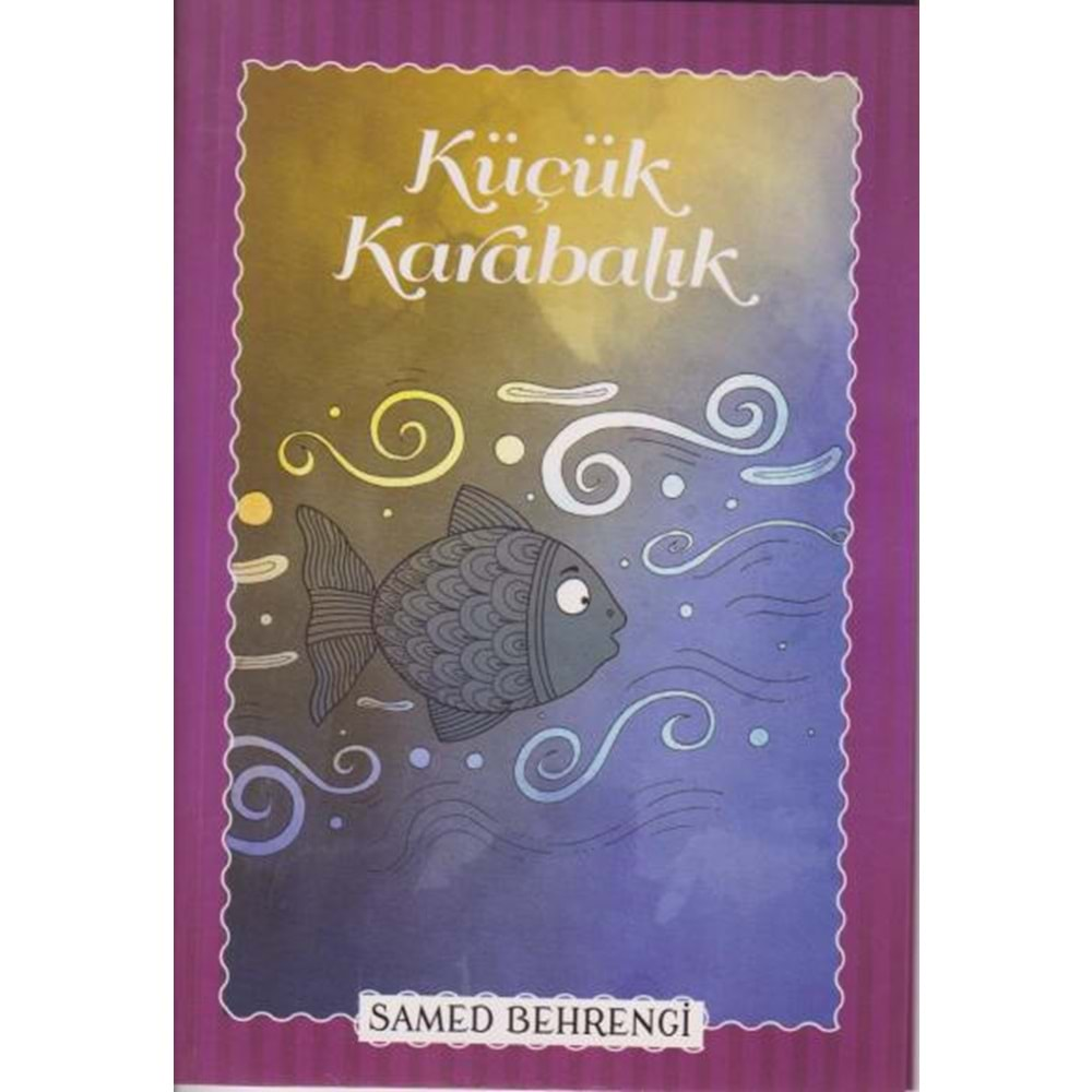 KÜÇÜK KARABALIK-SAMED BEHRENGİ-PARILTI