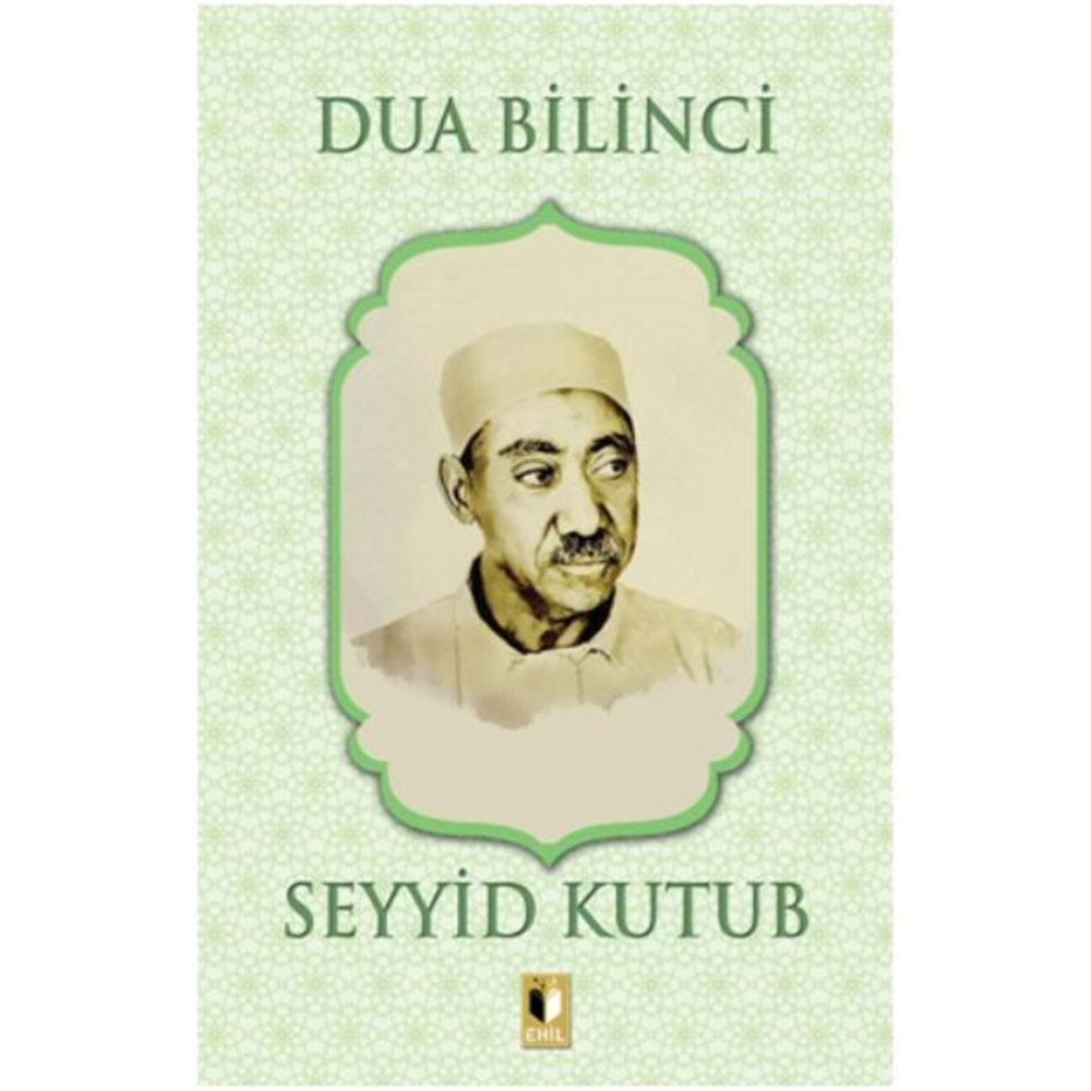 DUA BİLİNCİ-SEYYİD KUTUB-EHİL