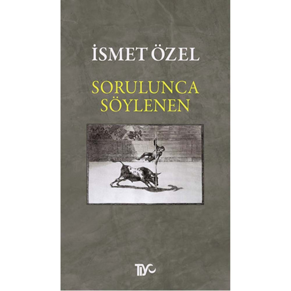 SORULUNCA SÖYLENEN-İSMET ÖZEL-TİYO