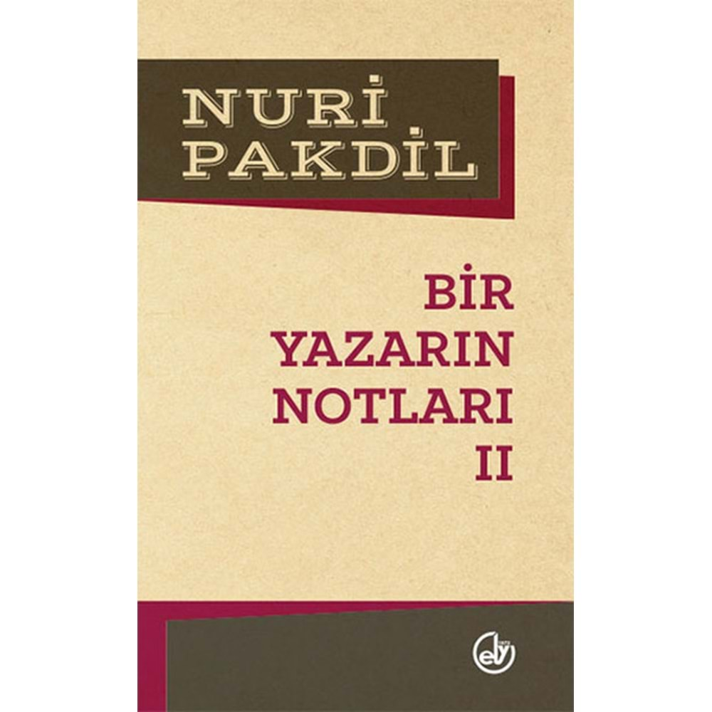 BİR YAZARIN NOTLARI-2-NURİ PAKDİL-EDEBİYAT DERGİSİ YAYINLARI