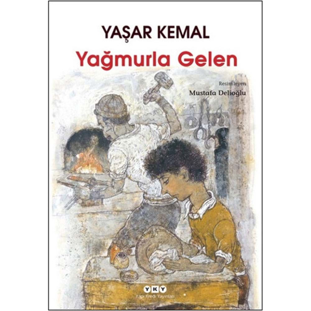 YAĞMURLA GELEN- YAŞAR KEMAL- YKY