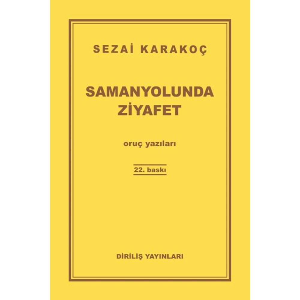 SAMANYOLUNDA ZİYAFET-SEZAİ KARAKOÇ-DİRİLİŞ