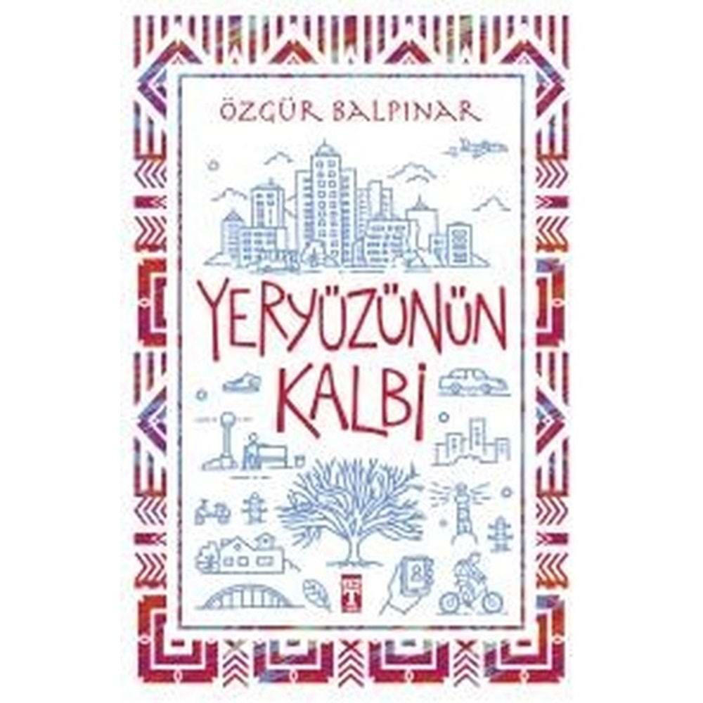 YERYÜZÜNÜN KALBİ-ÖZGÜR BALPINAR-TİMAŞ