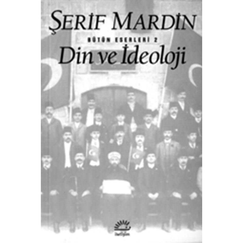 DİN VE İDEOLOJİ- ŞERİF MARDİN- İLETİŞİM