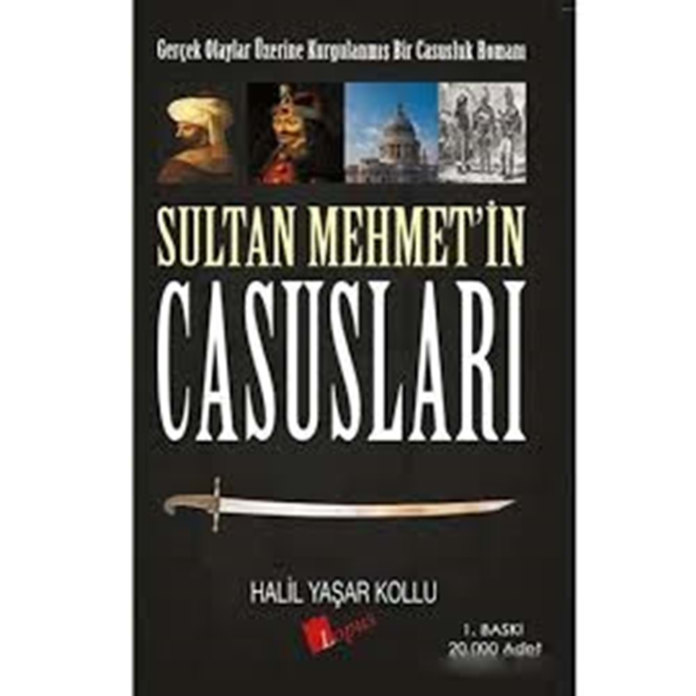 SULTAN MEHMETİN CASUSLARI-HALİL YAŞAR KOLLU-LOPUS