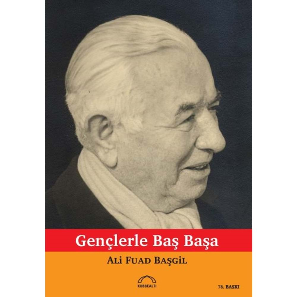 GENÇLERLE BAŞBAŞA OSMANLICA-ALİ FUAD BAŞGİL-KUBBEALTI NEŞRİYATI YAYINCILIK