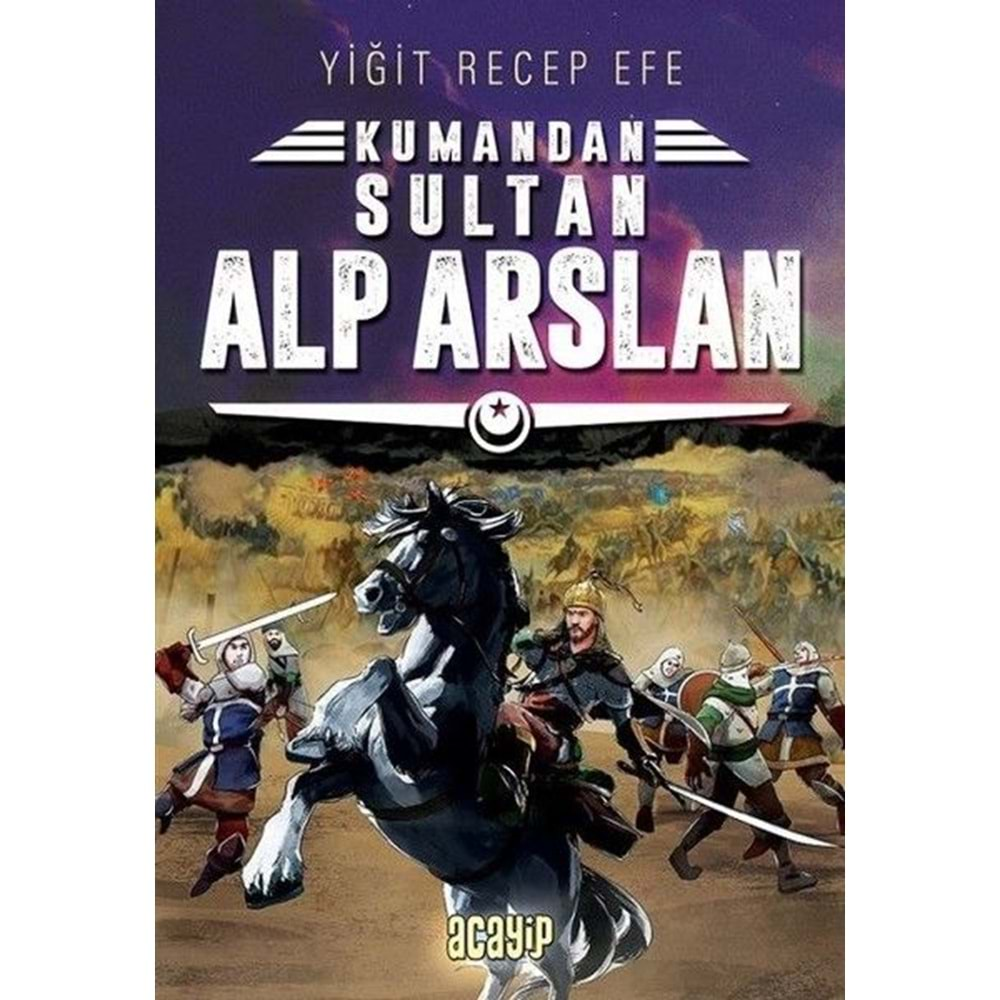 KUMANDAN 3 SULTAN ALP ARSLAN-YİĞİT RECEP EFE-ACAYİP KİTAPLAR