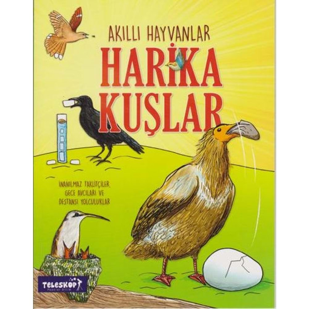 AKILLI HAYVANLAR HARİKA KUŞLAR-TELESKOP