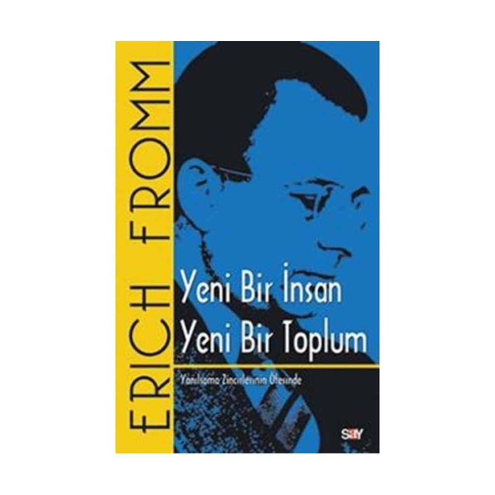 YENİ BİR İNSAN YENİ BİR TOPLUM-ERICH FROMM-SAY