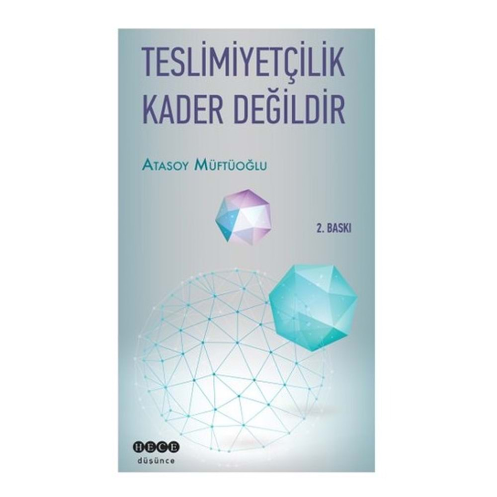 TESLİMİYETÇİLİK KADER DEĞİLDİR-ATASOY MÜFTÜOĞLU-HECE