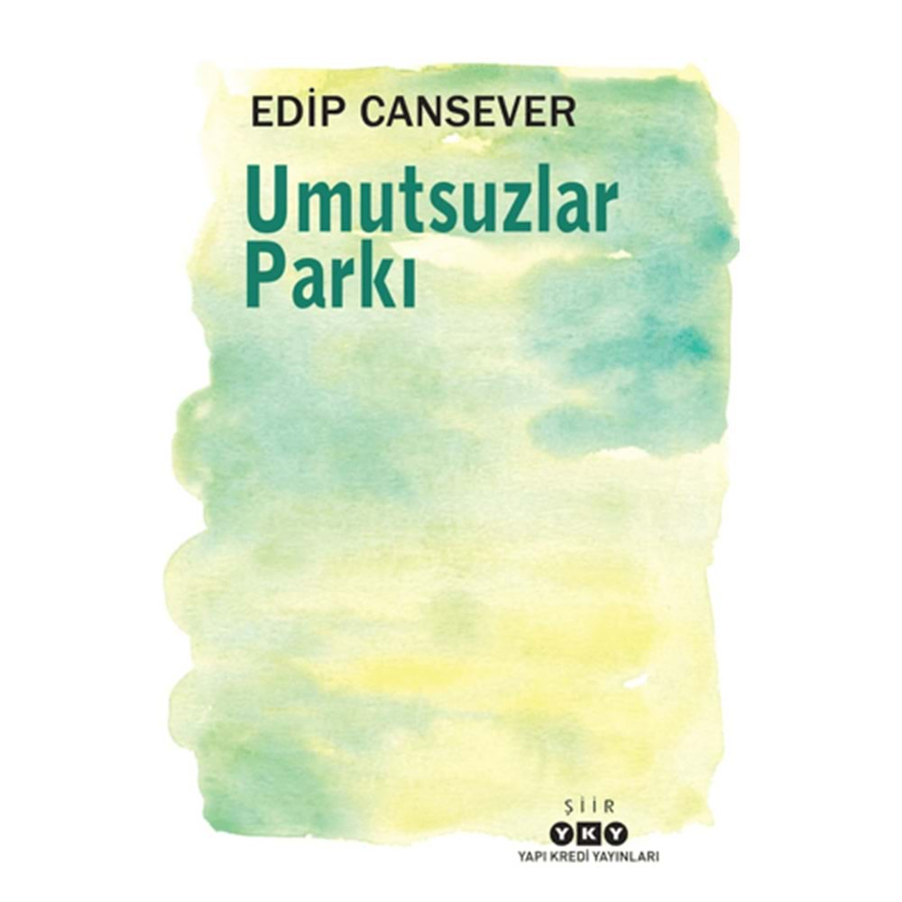 UMUTSUZLAR PARKI-EDİP CANSEVER-YAPI KREDİ YAYINLARI