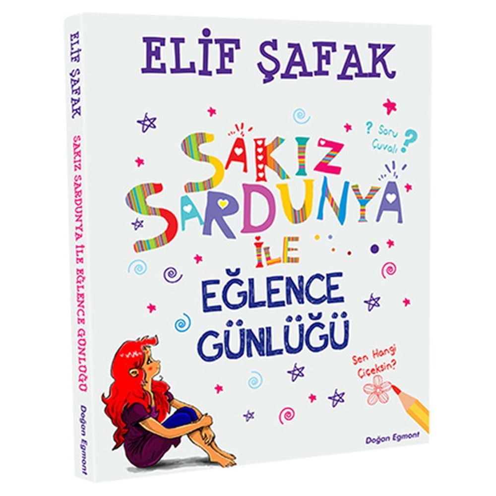 SAKIZ SARDUNYA İLE EĞLENCE GÜNLÜĞÜ-ELİF ŞAFAK-DOĞAN EGMONT